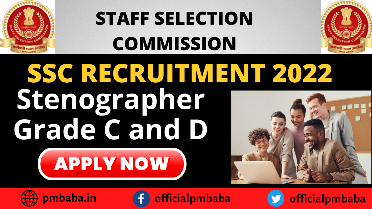 SSC Recruitment 2022 For Stenographer Grade C and D