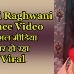 Shilpi Raghwani Dance Video