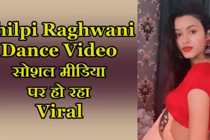 Shilpi Raghwani Dance Video